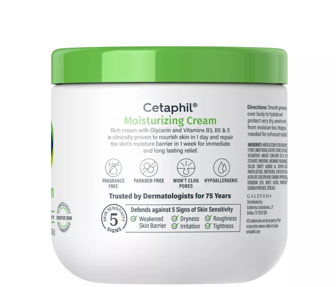 CETAPHIL BODY MOISTURIZING CREAM FOR DRY TO VERY DRY SKIN 🌿✨

Instant Relief for Dry Skin – 48-Hour Hydration 💧

CETAPHIL Body Moisturizing Cream is a non-greasy, intense moisture cream designed for dry to very dry skin. Enriched with sweet almond oil and vitamin E, this cream hydrates and soothes sensitive skin, leaving it feeling soft and nourished all day long. The formula now features a blend of key ingredients like glycerin, vitamin B5 (panthenol), and vitamin B3 (niacinamide), which work together to